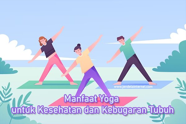 Yoga: Jalan Harmonis Menuju Kebugaran Holistik