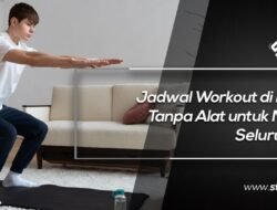 Workout di Rumah Tanpa Alat: Panduan Lengkap untuk Tubuh Bugar dan Sehat
