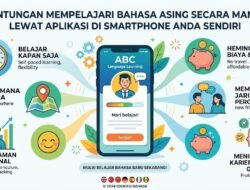Keuntungan Mempelajari Bahasa Asing Secara Mandiri Lewat Aplikasi Di Smartphone Anda Sendiri